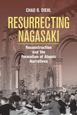 Vzkriesenie Nagasaki - Resurrecting Nagasaki