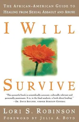 Prežijem: Afroamerický sprievodca uzdravením zo sexuálneho útoku a zneužívania - I Will Survive: The African-American Guide to Healing from Sexual Assault and Abuse