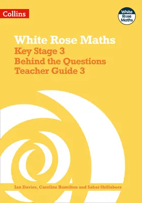Biela ruža Matematika - Kľúčový stupeň 3 Za otázkami Príručka pre učiteľa 3 - White Rose Maths - Key Stage 3 Behind the Questions Teacher Guide 3