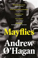 Májové mušky - „Ohromujúci román. Graham Norton - Mayflies - 'A stunning novel.' Graham Norton