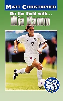 Na ihrisku s... Miou Hammovou - On the Field With... Mia Hamm
