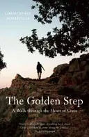 Zlatý krok: Prechádzka srdcom Kréty - The Golden Step: A Walk Through the Heart of Crete