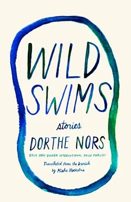 Divoké plávanie: Príbehy - Wild Swims: Stories
