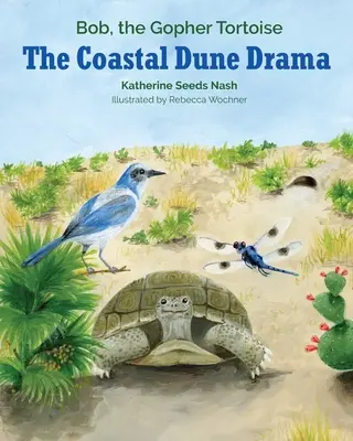 Dráma o pobrežných dunách: Bob, syslia korytnačka - The Coastal Dune Drama: Bob, the Gopher Tortoise