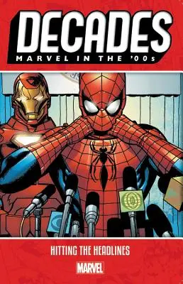Desaťročia: Marvel v 00. rokoch - Hitting the Headlines - Decades: Marvel in the 00s - Hitting the Headlines