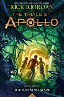 Apolónove skúšky: Horiaci labyrint (The Burning Maze) - The Trials of Apollo: The Burning Maze