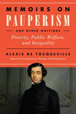 Spomienky na chudobu a iné spisy: Chudoba, verejné blaho a nerovnosť - Memoirs on Pauperism and Other Writings: Poverty, Public Welfare, and Inequality