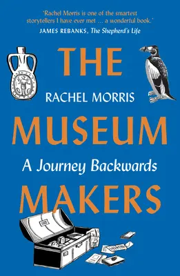 Tvorcovia múzea: Od starých škatúľ s temnými rodinnými tajomstvami k zlatej ére múzeí - The Museum Makers: A Journey Backwards - From Old Boxes of Dark Family Secrets to a Golden Era of Museums
