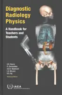Diagnostická rádiologická fyzika: Príručka pre učiteľov a študentov - Diagnostic Radiology Physics: A Handbook for Teachers and Students