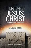 Návrat Ježiša Krista: Koniec alebo začiatok - Return of Jesus Christ: The End or the Beginning