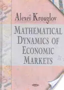 Matematická dynamika hospodárskych trhov - Mathematical Dynamics of Economic Markets