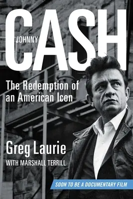 Johnny Cash: Vykúpenie americkej ikony - Johnny Cash: The Redemption of an American Icon