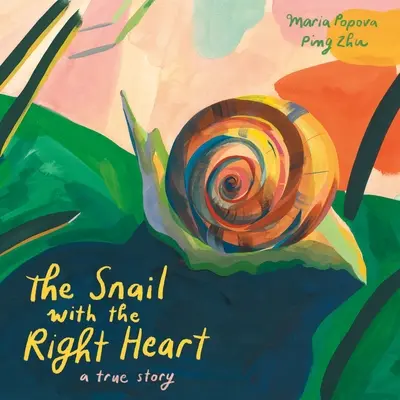 Slimák s pravým srdcom: Skutočný príbeh - The Snail with the Right Heart: A True Story