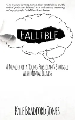 Falošný: Spomienky na boj mladého lekára s duševnou chorobou - Fallible: A Memoir of a Young Physician's Struggle with Mental Illness
