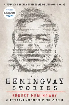 Hemingwayove poviedky: Ako sa objavujú vo filme Kena Burnsa a Lynn Novick na PBS - The Hemingway Stories: As Featured in the Film by Ken Burns and Lynn Novick on PBS
