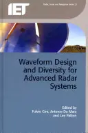 Návrh tvaru vlny a diverzita pre pokročilé radarové systémy - Waveform Design and Diversity for Advanced Radar Systems