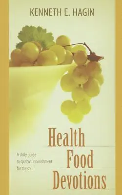 Pobožnosti k zdravej výžive - Health Food Devotions