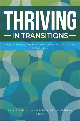 Prosperita v prechodných obdobiach: A Research-Based Approach to College Student Success (Prístup k úspechu študentov na vysokej škole založený na výskume) - Thriving in Transitions: A Research-Based Approach to College Student Success
