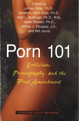 Porno 101: Erotika Pornografia a prvý dodatok - Porn 101: Eroticism Pornography and the First Amendment
