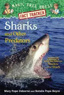 Žraloky a iné dravce: Merlinova misia č. 25: Žraločí tieň - Sharks and Other Predators: A Nonfiction Companion to Magic Tree House Merlin Mission #25: Shadow of the Shark