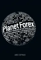 Planéta Forex: Obchodovanie s menami v digitálnom veku - Planet Forex: Currency Trading in the Digital Age