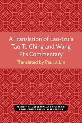 Preklad Lao-cúovho Tao te ťingu a komentár Wang Pi - A Translation of Lao-tzu's Tao Te Ching and Wang Pi's Commentary
