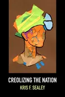 Kreolizácia národa - Creolizing the Nation