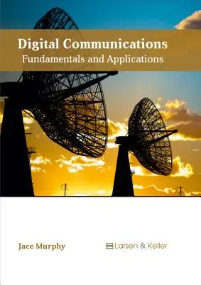Digitálna komunikácia: Digitálna komunikácia: Základy a aplikácie - Digital Communications: Fundamentals and Applications