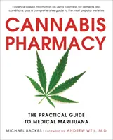 Konopná lekáreň: Praktický sprievodca lekárskou marihuanou - Cannabis Pharmacy: The Practical Guide to Medical Marijuana