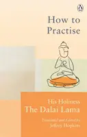 Ako praktizovať - Cesta k zmysluplnému životu - How To Practise - The Way to a Meaningful Life