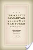 Izraelská samaritánska verzia Tóry: Prvý anglický preklad v porovnaní s masoretskou verziou - The Israelite Samaritan Version of the Torah: First English Translation Compared with the Masoretic Version