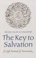 Kľúč k spáse: Súfijská príručka vzývania - The Key to Salvation: A Sufi Manual of Invocation