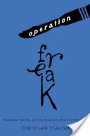 Operácia Freak: Vydavateľstvo Freak: Narácia, identita a spektrum telesných schopností - Operation Freak: Narrative, Identity, and the Spectrum of Bodily Abilities