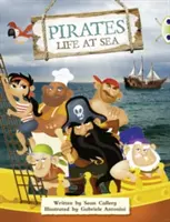 Klub chrobákov Vedená literatúra faktu Druhý ročník Fialová B Piráti: B Piráti B Život na mori - Bug Club Guided Non Fiction Year Two Purple B Pirates: Life at Sea