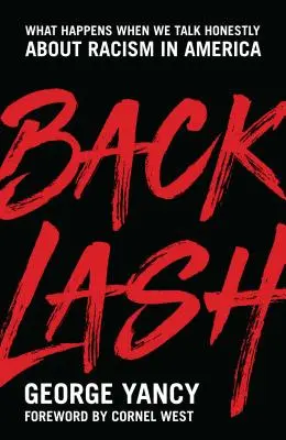 Spätná väzba: Čo sa stane, keď budeme úprimne hovoriť o rasizme v Amerike - Backlash: What Happens When We Talk Honestly about Racism in America