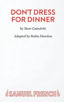 Neobliekajte sa na večeru - Don't Dress for Dinner