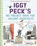 Veľká kniha projektov Iggyho Pecka pre úžasných architektov - Iggy Peck's Big Project Book for Amazing Architects