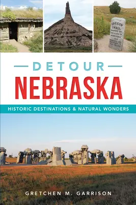 Obchádzka Nebrasky: Historické destinácie a prírodné zázraky - Detour Nebraska: Historic Destinations & Natural Wonders
