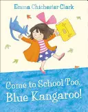 Poď aj ty do školy, Modrý klokan! - Come to School too, Blue Kangaroo!