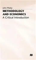 Metodika a ekonomika: Metodológia a metodológia: kritický úvod - Methodology and Economics: A Critical Introduction