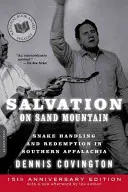 Spása na piesočnej hore: Snake Handling and Redemption in Southern Appalachia (Manipulácia s hadmi a vykúpenie v južnej Apalači) - Salvation on Sand Mountain: Snake Handling and Redemption in Southern Appalachia
