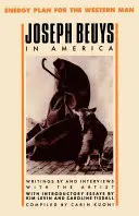 Joseph Beuys v Amerike: Energetický plán pre západného človeka - Joseph Beuys in America: Energy Plan for the Western Man