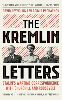 Kremľské listy: Stalinova vojnová korešpondencia s Churchillom a Rooseveltom - The Kremlin Letters: Stalin's Wartime Correspondence with Churchill and Roosevelt