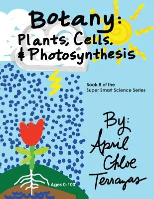 Botanika: Rastliny, bunky a fotosyntéza - Botany: Plants, Cells and Photosynthesis