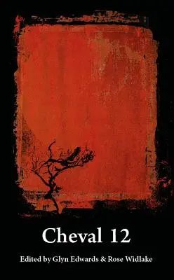 Cheval 12: Edícia Glyn Edwards & Rose Widlake - Cheval 12: Edited by Glyn Edwards & Rose Widlake
