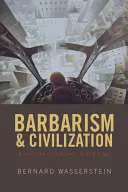 Barbarstvo a civilizácia - Dejiny Európy v našej dobe - Barbarism and Civilization - A History of Europe in our Time
