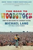 Cesta do Woodstocku - The Road to Woodstock