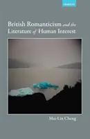 Britský romantizmus a literatúra ľudských záujmov - British Romanticism and the Literature of Human Interest