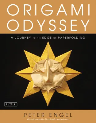 Origami Odysea: Cesta na okraj skladania papiera: Vrátane knihy Origami s 21 originálnymi projektmi a inštruktážneho DVD - Origami Odyssey: A Journey to the Edge of Paperfolding: Includes Origami Book with 21 Original Projects & Instructional DVD
