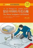 Socha mesiaca - Chinese Breeze Graded Reader, Level 3: 750 Words Level - Moon Sculpture Left Behind - Chinese Breeze Graded Reader, Level 3: 750 Words Level